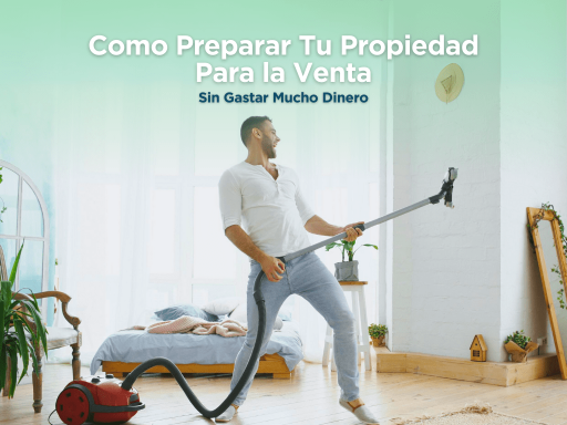 Como preparar tu propiedad para la venta, gastando poco dinero - Soy Rene Gonzalez